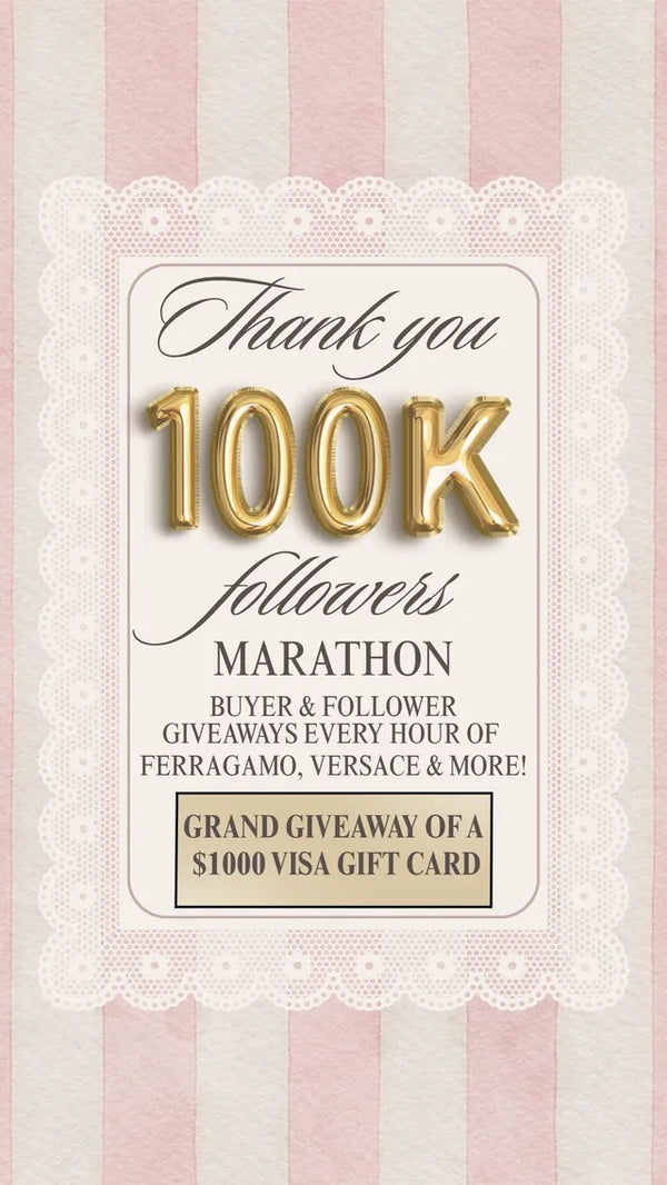 $1000 VISA GIFT CARD GRAND GIVEAWAY!!! | ✨100K FOLLOWERS CELEBRATION MARATHON✨ | Buyer & Followers Giveaways Every Hour-Versace, Ferragamo & More!!!!